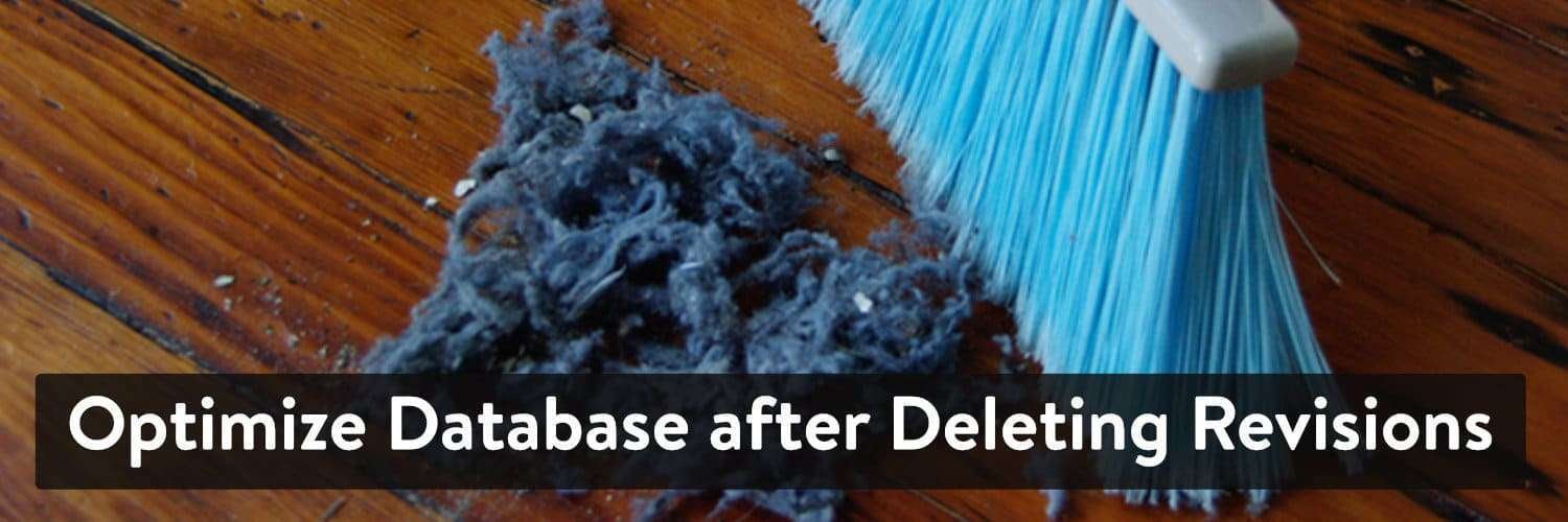 Optimize-Database-after-Deleting-Revisions-plugin-1 يلزم وجود قاعدة بيانات سليمة من أجل موقع WordPress ناجح. خاصة إذا كنت تدير موقعًا يستخدم قاعدة بيانات عالية اليك 14 من أفضل مكونات قاعدة بيانات WordPress
